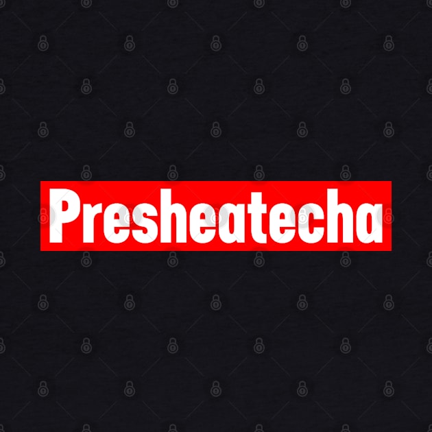 Presheatecha by HeroGifts